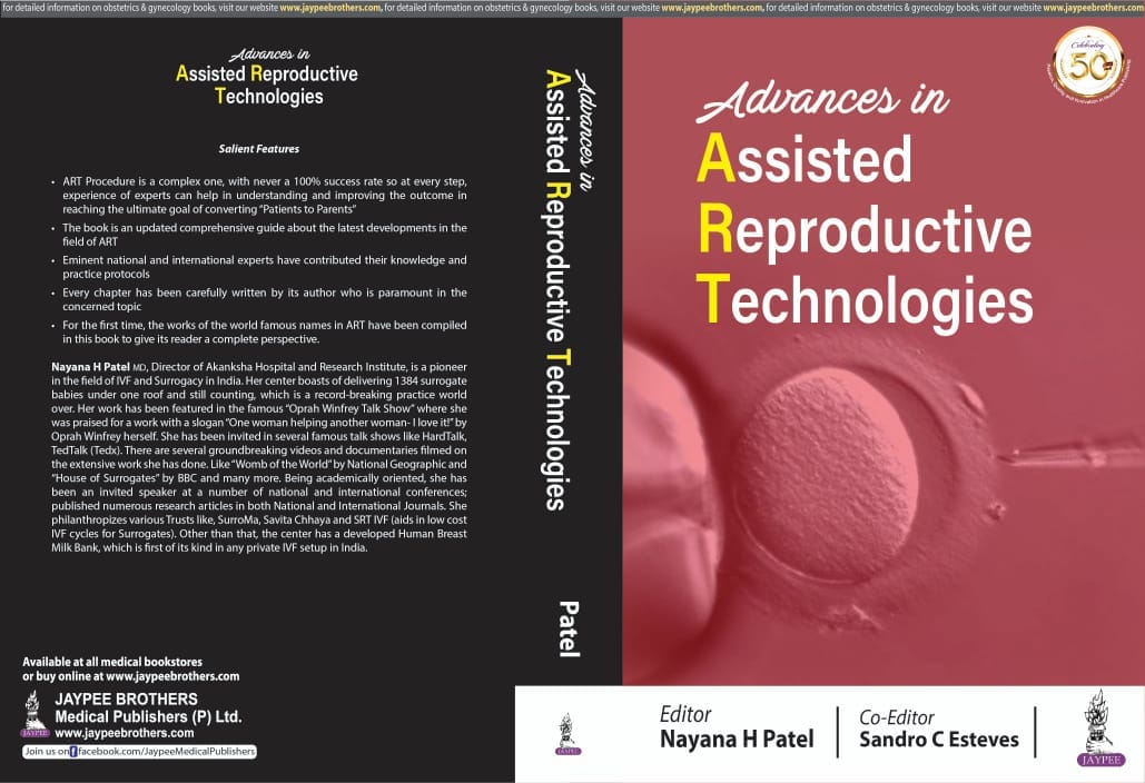 With the grace of God, support of my team and love from my patients and surrogates,it gives me great pleasure to announce the launch of my book :  Advanced in Assisted Reproductive Technologies (published by Jaypee)